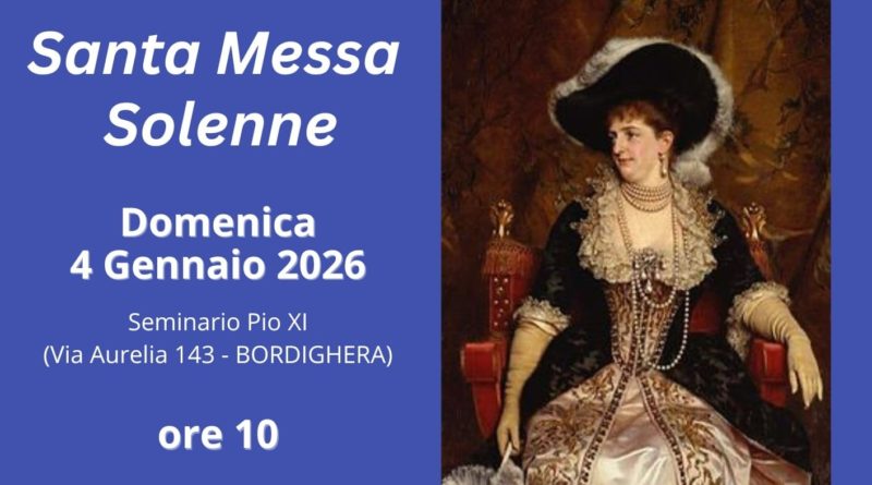 BORDIGHERA – CENTENARIO DELLA SCOMPARSA DELLA REGINA MARGHERITA DI SAVOIA – MESSA SOLENNE NELL’EX SEMINARIO
