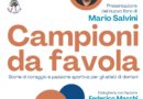CAMPIONI DA FAVOLA – STORIE DEI GRANDI PROTAGONISTI DELLE VARIE DISCIPLINE